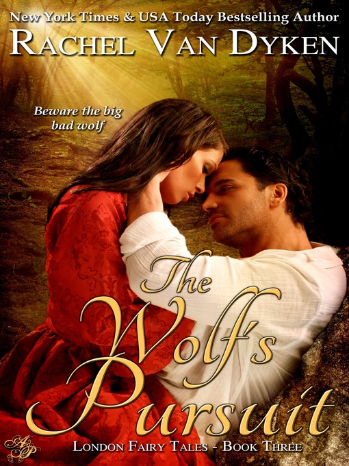 Title details for The Wolf's Pursuit by Rachel Van Dyken - Wait list
